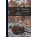 Old Samoa: Or, Flotsam And Jetsam From The Pacific Ocean