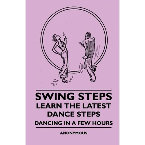 Swing Steps - Learn the Latest Dance Steps - Dancing in a Few Hours