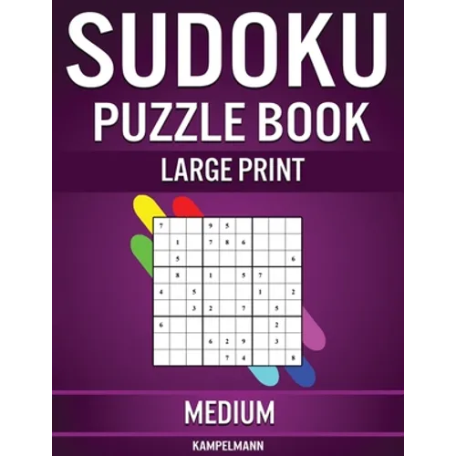 Sudoku Puzzle Book Large Print Medium: 200 Medium Sudokus for Intermediate Players with Solutions - Large Print