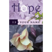 Hope Is Your Name