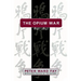 The Opium War, 1840-1842: Barbarians in the Celestial Empire in the Early Part of the Nineteenth Century and the War by which They Forced Her Gates Aj
