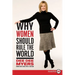 Why Women Should Rule the World LP: A Memoir