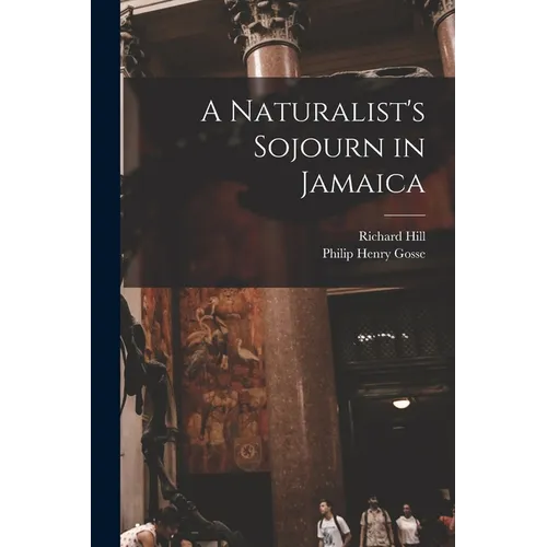 A Naturalist's Sojourn in Jamaica