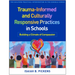 Trauma-Informed and Culturally Responsive Practices in Schools: Building a Climate of Compassion