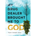My Drug Dealer Brought Me to God