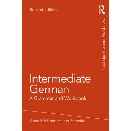 Intermediate German: A Grammar and Workbook