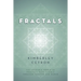 Fractals: The Invisible World of Fractals Made Visible Through Theater and Dance