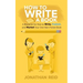 How To Write A Book: A Blueprint For How To Write, Publish And Market Your Very Own Non-fiction Book
