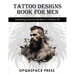 Tattoo Designs Book for Men: Meaning and Symbolism in Tattoo Art
