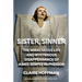 Sister, Sinner: The Miraculous Life and Mysterious Disappearance of Aimee Semple McPherson