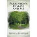 Parkinson's Disease and Me: Walking the Path 2nd Edition