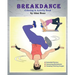 Breakdance: Coloring & Activity Book (Extended): A wonderful introduction to this acrobatic streetdance.