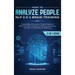How to Analyze People: NLP 2.0 and Brain Training 2-in-1: Book Cutting-Edge Techniques to Analyze People and Retain Focus & Concentration to