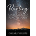 The Ranting of an Uneducated Reactionary