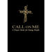 Call on Me: A Prayer Book for Young People