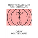 How to Make and Use Talismans
