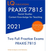 PRAXIS 7815 Social Studies Elementary Education Exam: Two Full Practice Exam - Free Online Tutoring - Updated Exam Questions