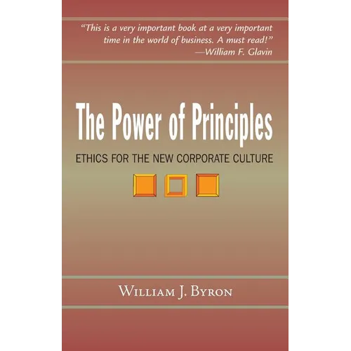 The Power of Principles: Ethics for the New Corporate Culture