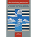 Decolonizing Museums: Representing Native America in National and Tribal Museums