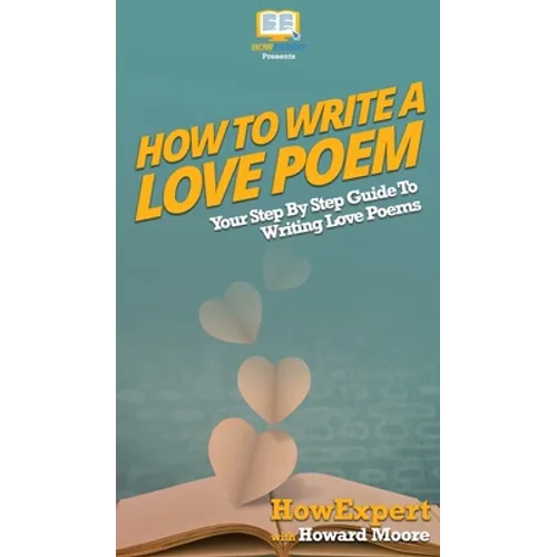 How To Write a Love Poem: Your Step By Step Guide To Writing Love Poems