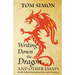 Writing Down the Dragon: and Other Essays on the Tolkien Method and the Craft of Fantasy