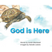 God is Here