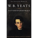 The Collected Works of W.B. Yeats Vol. III: Autobiographies