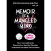 Memoir of a Mangled Mind (Large Print Edition): How Concealing My Dissociative Identity Disorder Unleashed Multiple Personalities