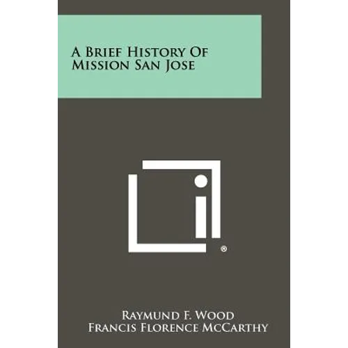A Brief History Of Mission San Jose