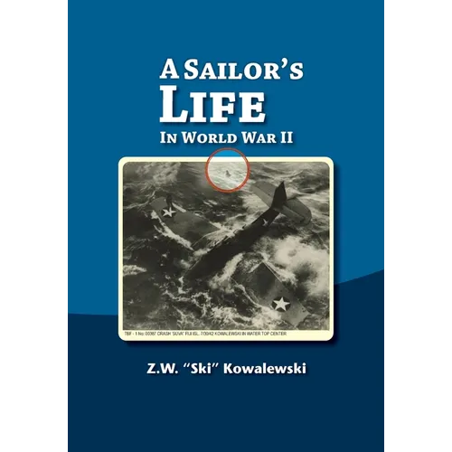 A Sailor's Life: In World War II