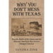 Why You Don't Mess With Texas: How the Battle of the Alamo and the Mexican-American War Forever Changed America