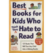 Best Books for Kids Who (Think They) Hate to Read: 125 Books That Will Turn Any Child into a Lifelong Reader