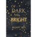 Of Dark And Bright