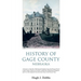 History of Gage County, Nebraska: A Narrative of the Past, With Special Emphasis Upon the Pioneer Period of the County's History, Its Social, Commerci