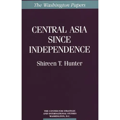 Central Asia Since Independence