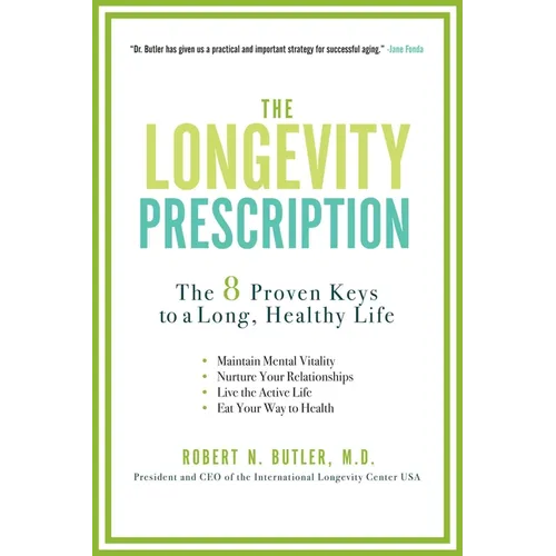 The Longevity Prescription: The 8 Proven Keys to a Long, Healthy Life