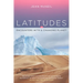 Latitudes: Encounters with a Changing Planet