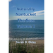 Naturally Nantucket The Sea: Volume 1