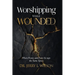 Worshipping While Wounded: When Praise and Pain Occupy the Same Space