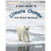 A Kid's Guide to Climate Change and Global Warming