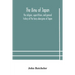 The Ainu Of Japan: The Religion, Superstitions, And General History Of The Hairy Aborigines Of Japan