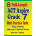 6 Full-Length ACT Aspire Grade 7 Math Practice Tests: Extra Test Prep to Help Ace the ACT Aspire Grade 7 Math Test