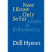Now I Know Only So Far: Essays in Ethnopoetics