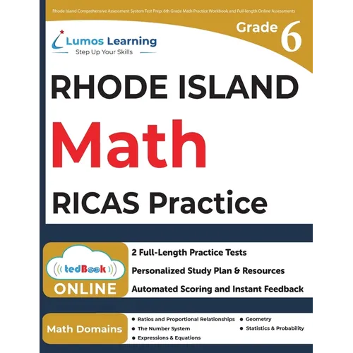 Rhode Island Comprehensive Assessment System Test Prep: 6th Grade Math Practice Workbook and Full-length Online Assessments: RICAS Study Guide