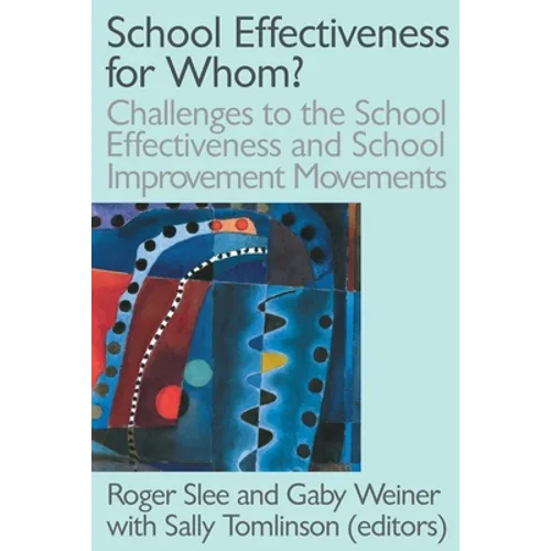 School Effectiveness for Whom?