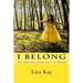 I Belong: The Journey from Lost to Found