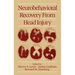 Neurobehavioral Recovery from Head Injury