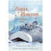 Three Months Under The Snow