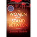 The Women Who Stand Between