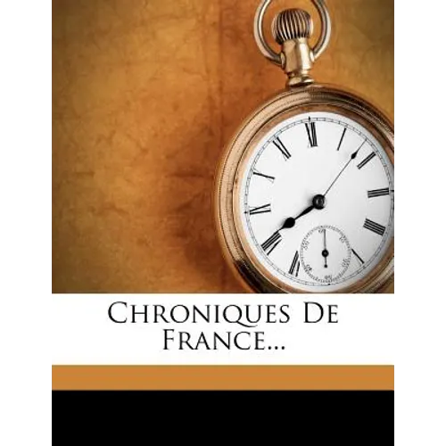 Chroniques de France...